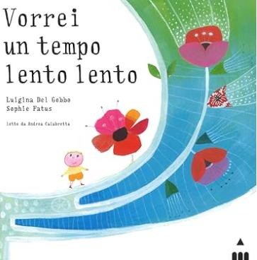 Luigina del Gobbo e Sophie Fatus, Vorrei un tempo lento lento